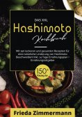 ebook: Das XXL Hashimoto Kochbuch! Inklusive Ernährungsratgeber, Nährwertangaben und 14 Tage Ernährungsplan