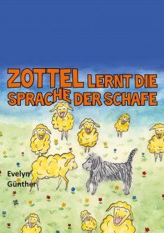 ebook: Zottel lernt die Sprache der Schafe