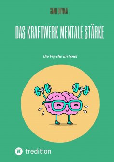 ebook: Das Kraftwerk  Mentale Stärke