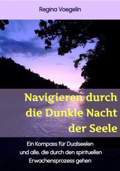 eBook: Navigieren durch die Dunkle Nacht der Seele