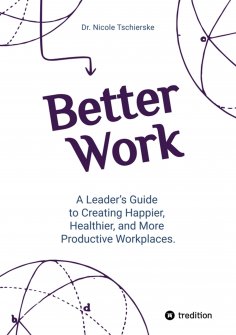 eBook: Better Work - with 50+ strategies for less stress and burnout, more engagement and better mental hea