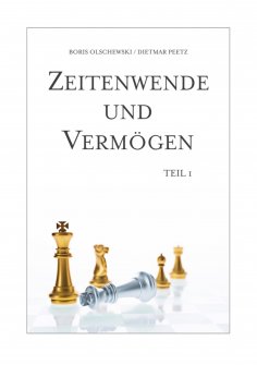 ebook: Zeitenwende und Vermögen. Chancen · Entscheidungen · Lebensqualität. Teil 1: Beständig ist allein de