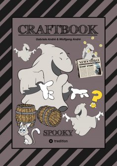 ebook: CRAFTBOOK - 100 GRUSELIGE MALMOTIVE - 2 SCHAURIGE BASTELSPIELE - RÄTSEL - LUSTIGE BILDER - GRAUENHAF