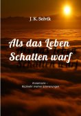 ebook: Als das Leben Schatten warf