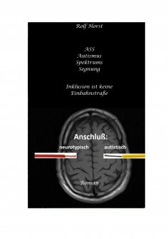 ebook: ASS Autismus-Spektrums-Segnung - Asperger-Syndrom, Sucht, Alkoholismus, Spiritualität, Buddhismus, M