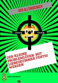 eBook: Der kleine Problemlöser: Mit Liebeskummer fertig werden