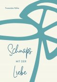 ebook: Schnaps mit der Liebe