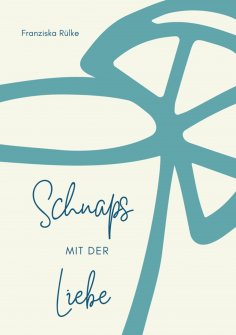 ebook: Schnaps mit der Liebe