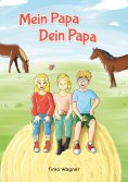 eBook: Mein Papa, dein Papa