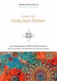 ebook: Erster Teil: HEILE DEIN FÜHLEN