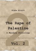 eBook: The Rape of Palestine: A Mandate Chronology - Vol. 2