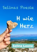ebook: Selinas Poesie H, Poetische Gedanken als Zeichen der Zeit, im Wandel, Reime im Goldenen Zeitalter, L