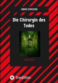ebook: Die Chirurgin des Todes