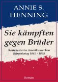 ebook: Sie kämpften gegen Brüder