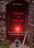 ebook: Gefangen im Mittelalter