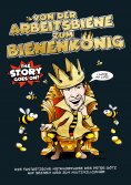 ebook: VON DER ARBEITSBIENE ZUM BIENENKÖNIG!
