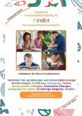 ebook: Handbuch Konzentrationstraining für Kinder von Klein bis Groß - Zur Erziehung gehört auch die Kinder