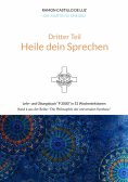 ebook: Dritter Teil: HEILE DEIN SPRECHEN