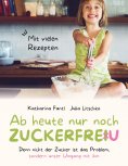 ebook: Ab heute nur noch zuckerfreu