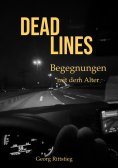 ebook: DEADLINES - Begegnungen mit dem Alter
