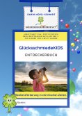 eBook: GlücksschmiedeKIDS Entdeckerbuch - Resilienzförderung für Kinder im Alter von 8 bis 12 Jahren