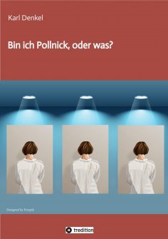ebook: Bin ich Pollnick, oder was?