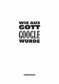 eBook: Wie aus Gott Google wurde