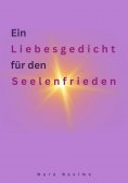 ebook: Ein Liebesgedicht für den Seelenfrieden