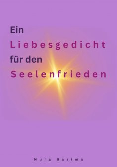 ebook: Ein Liebesgedicht für den Seelenfrieden