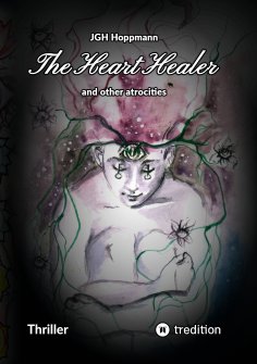 ebook: The Heart Healer - and other atrocities