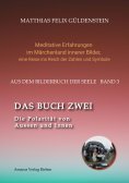 ebook: DAS BUCH ZWEI; Ein- und ausatmen;  Anima und Animus; Spiegelbild und Schatten; Gegenüberliegende Tie