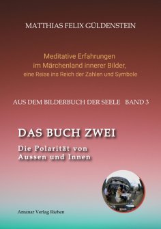 ebook: DAS BUCH ZWEI; Ein- und ausatmen;  Anima und Animus; Spiegelbild und Schatten; Gegenüberliegende Tie