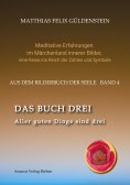 ebook: DAS BUCH DREI; Dreiteilung allgemein; Seelenmodelle der Psychologie, Grimm-Märchen von der Kristallk
