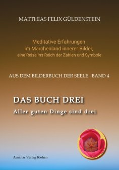 ebook: DAS BUCH DREI; Dreiteilung allgemein; Seelenmodelle der Psychologie, Grimm-Märchen von der Kristallk