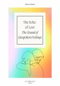 ebook: The Echo of Love - The Sound of Unspoken Feelings