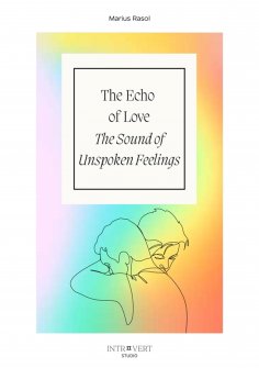 ebook: The Echo of Love - The Sound of Unspoken Feelings