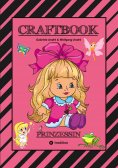 ebook: CRAFTBOOK - PRINZESSIN - KUTSCHE - EINHORN - PFERDE - SCHLOSS - FEEN - NIXEN - ELFEN - RÄTSEL - MALE