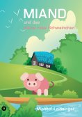 eBook: MIAND und das kleine rosa Schweinchen