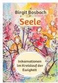 ebook: Seele - Inkarnationen im Kreislauf der Ewigkeit