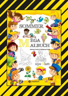 ebook: MEGA MALBUCH - SOMMER - URLAUB - MOTORBOOT - JETSKI - SPORT - SCHWIMMEN - WANDERN - MEER - FAMILIE -