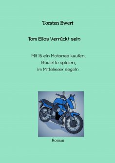 ebook: Tom Elios Verrückt sein