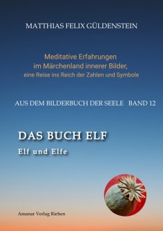ebook: DAS BUCH ELF; Zweimal elf grosse Arkana im Tarot; Zweimal elf Buchstabe im hebräischen Alphabet; Med