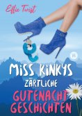 ebook: Miss Kinkys zärtliche Gutenachtgeschichten oder: Urlaub mit Klugscheißer