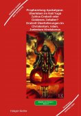 ebook: Prophezeiung Apokalypse: Überleben im Kali Yuga-Zyklus Endzeit oder Goldenes Zeitalter? Was sagen di
