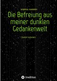 ebook: Die Befreiung aus meiner dunklen Gedankenwelt
