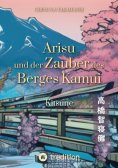 ebook: Arisu und der Zauber des Berges Kamui - Band 1