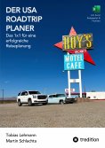 ebook: Der USA Roadtrip Planer: Das 1x1 für eine  erfolgreiche  Reiseplanung