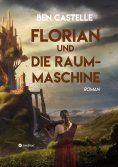 ebook: Florian und die Raummaschine