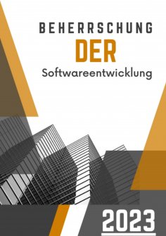 ebook: Beherrschung der Softwareentwicklung