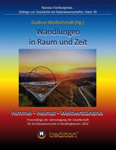 ebook: Wandlungen in Raum und Zeit: Himmel -- Heimat -- Weltverständnis. Transformations in Space and Time: